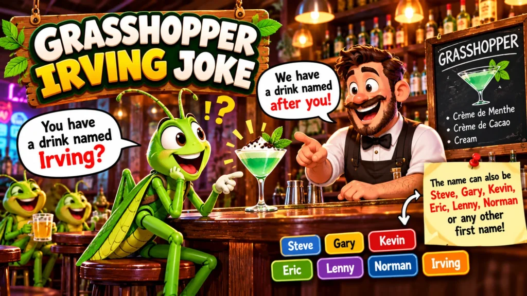 Grasshopper Irving Joke