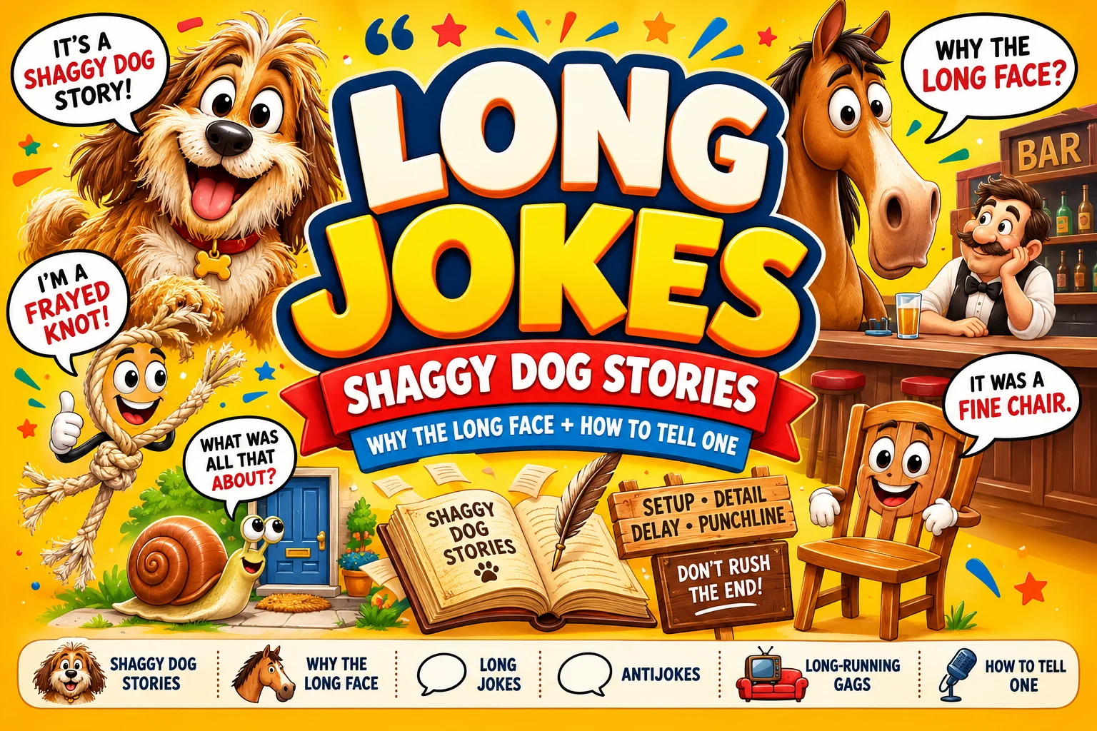 Long Jokes | Shaggy Dog Stories, Why the Long Face, and How to Tell One